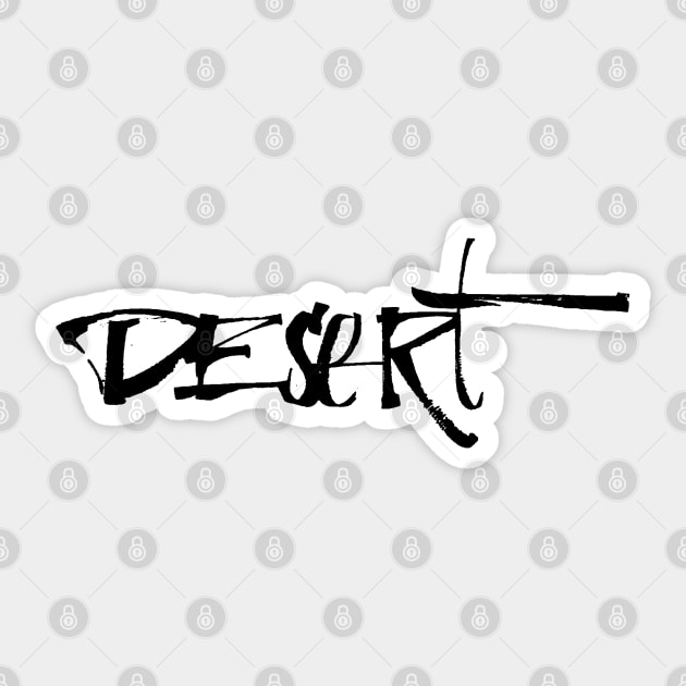 Blackletter Handwritten Lettering "Desert" Wall Art for Desert and Lettering Lovers Sticker by Sgrel-art